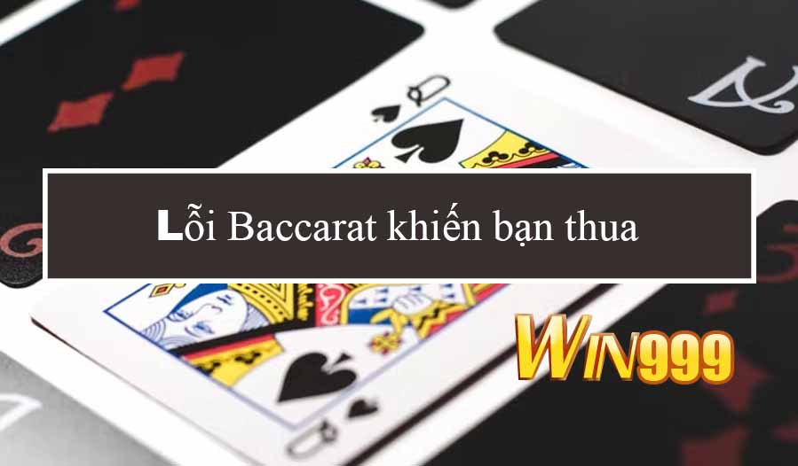 Lỗi chơi Baccarat Winbet