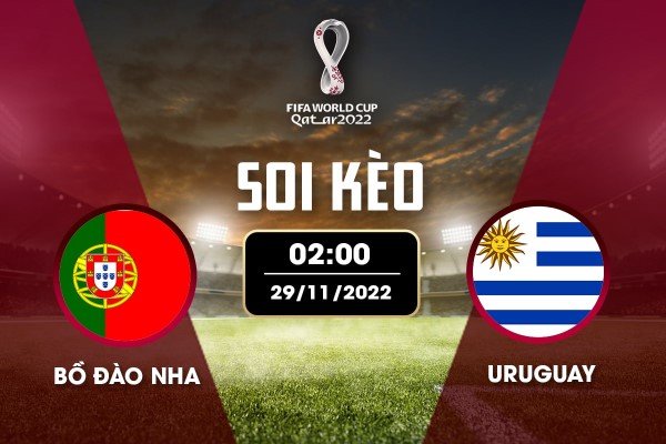 Bồ Đào Nha - Uruguay 2:00, 29.11.2022