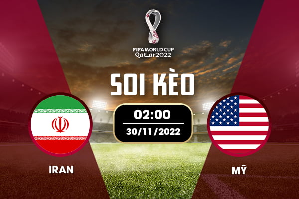 Cược Iran vs Mỹ lúc 2:00 30/11/2022
